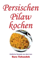 Persischen Pilaw kochen B0CC4TSSDZ Book Cover