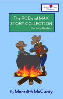 The Rob and Max Story Collection for Early Readers 0615506062 Book Cover