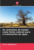 As sementes de baobá como fonte natural para o tratamento da água (Portuguese Edition) 6630163303 Book Cover
