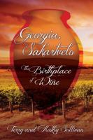 Georgia, Sakartvelo: The Birthplace of Wine 1495800067 Book Cover