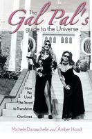 Gal Pals Guide to the Universe 0578020483 Book Cover