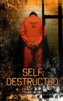 Self Destructed 1622507223 Book Cover