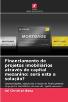 Financiamento de projetos imobiliários através de capital mezanino: será esta a solução? (Portuguese Edition) 620984216X Book Cover
