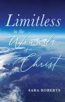 Limitless in the Wounds of Christ B0G3YWTTBL Book Cover