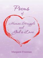 Poems of Human Struggle and God's Love 1452526036 Book Cover