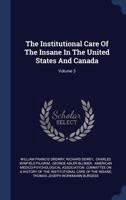 The Institutional Care Of The Insane In The United States And Canada; Volume 3 1017844739 Book Cover