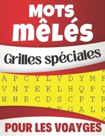 Mots mêlés: Grilles spéciales pour les voyages: 100 pages Solutions incluses Grand format B0BZF9R1GG Book Cover