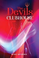 Devils Clubhouse : Where Evil Goes for Fun 1964030129 Book Cover