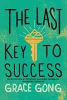 The Last Key To Success: Secret Recipe of Company Building Shared by Founders Under 30 0692831932 Book Cover