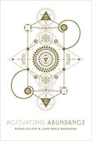 Activating Abundance: Fifty-Two Codes to Unlock Abundance in Every Area of Your Life 1544507607 Book Cover