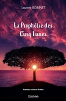 La Prophétie des Cinq Lunes (French Edition) 2414579439 Book Cover