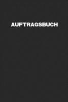 Auftragsbuch: Kundenauftr�ge I Handwerk I Erfassung von Autragsarbeiten I Bestellungen ausf�llen I meine Auftr�ge dokumentiert I Kleinunternehmen B084DHD2NG Book Cover