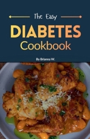 The Easy Diabetes Cookbook B0GZKKFMZZ Book Cover