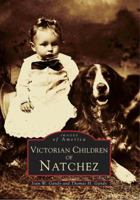 Victorian Children of Natchez 0738541931 Book Cover