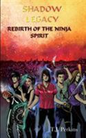 Rebirth of the Ninja - Spirit 160975073X Book Cover