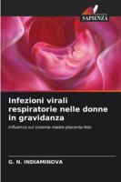 Infezioni virali respiratorie nelle donne in gravidanza 6208747392 Book Cover
