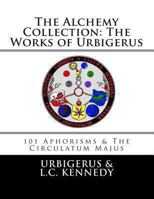 The Alchemy Collection: The Works of Urbigerus 1479338419 Book Cover