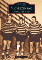 Vic-Fezensac, un siècle de rugby 2849101753 Book Cover