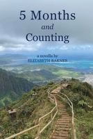 5 Months and Counting 1967082332 Book Cover