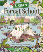 Urban Forest School Adventure 1784945633 Book Cover