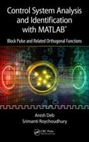 Control System Analysis and Identification with Matlab(r): Block Pulse and Related Orthogonal Functions 1138303224 Book Cover