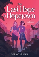 The Last Hope in Hopetown 0316368563 Book Cover