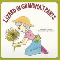 Lizard in Grandma's Pants 1492827029 Book Cover