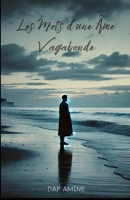 Les Mots d'une Âme Vagabonde (French Edition) B0DY6RTXCQ Book Cover