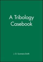 A Tribology Casebook 1860580416 Book Cover