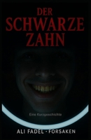 Der Schwarze Zahn: Eine Kurzgeschichte (Das Forsaken-Mythos) (German Edition) B0G5YCFKKT Book Cover