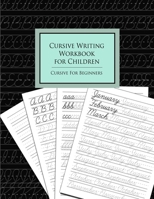 Cursive Writing Workbook for Children: Cursive for Beginners 1696112575 Book Cover