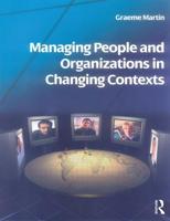 Managing People and Organizations in Changing Contexts 0750680008 Book Cover