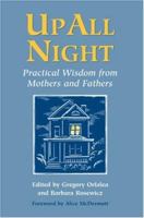 Up All Night: Practical Wisdom from Mothers and Fathers 080914235X Book Cover