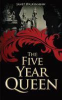The Five Year Queen 1786108518 Book Cover