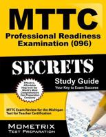 MTTC Professional Readiness Examination (096) Secrets Study Guide: MTTC Exam Review for the Michigan Test for Teacher Certification 1627337989 Book Cover