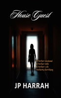 House Guest: A Novel: A chilling twist to Be careful who you play with B0BBYB8TG8 Book Cover