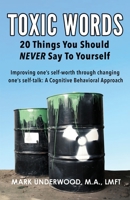 Toxic Words: 20 Things You Should NEVER Say to Yourself null Book Cover