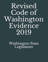 Revised Code of Washington Evidence 2019 1083071297 Book Cover