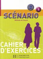 Scénario 1 - Cahier d'Exercices: Scénario 1 - Cahier d'Exercices (Scenario) 2011555620 Book Cover