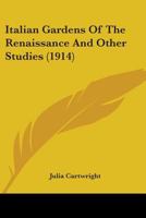 Italian Gardens of the Renaissance: And Other Studies 1013498232 Book Cover