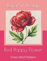 Red Poppy Flower: Cross Stitch Pattern (Animals and floral cross-stitches pattern) B0F376F5DV Book Cover