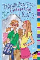 Things Are Gonna Get Ugly 1416975632 Book Cover