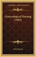 Gynecological Nursing 1120290112 Book Cover