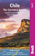 Chile: The Carretera Austral: A Guide to One of the World's Most Scenic Road Trips 1784770035 Book Cover
