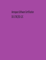 Aerospace Software Certification DO178C/ED-12C 1719518610 Book Cover