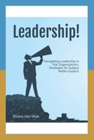 Navigating Leadership in Flat Organizations: Strategies for Subject Matter Experts B0F9LFMQF4 Book Cover