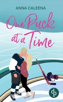 One Puck at a Time Eine spicy Enemies to Lovers Eishockey Sports Romance: Manchmal ist der erste Eindruck nicht alles, was zählt ... (German Edition) 3690902118 Book Cover