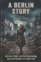 A Berlin Story: Novella 1502961423 Book Cover