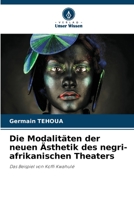 Die Modalitäten der neuen Ästhetik des negri-afrikanischen Theaters 6205788381 Book Cover