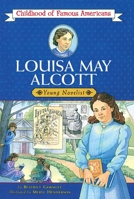 Louisa May Alcott: Young Novelist 0689820259 Book Cover